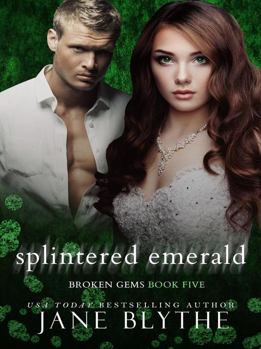 Title details for Splintered Emerald by Jane Blythe - Available